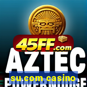 su.com casino